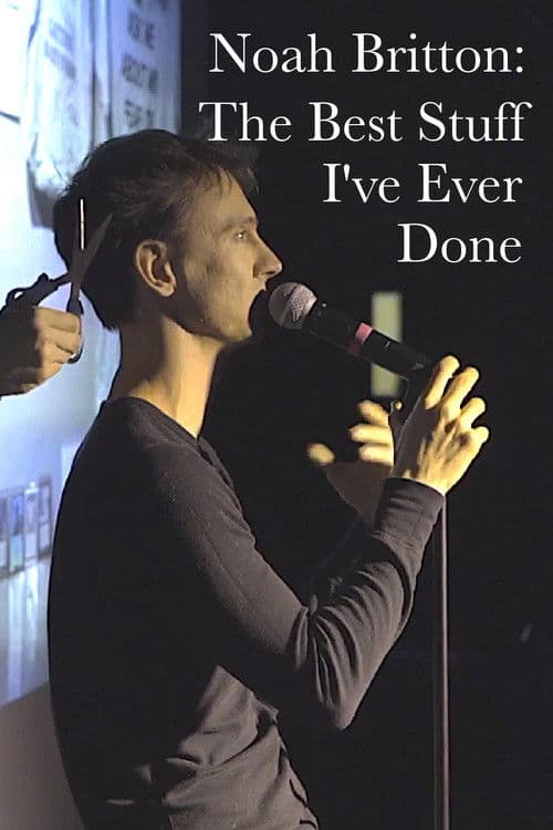Noah Britton: The Best Stuff I've Ever Done (2025) movie poster