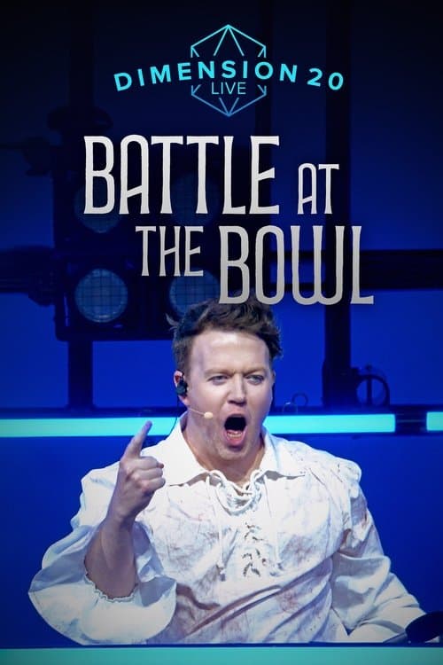 Dimension 20 Live: Battle at the Bowl (2025) movie poster