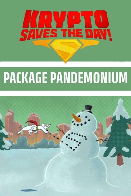 Krypto Saves the Day!: Package Pandemonium (2025) movie poster