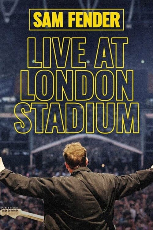Sam Fender — Live At London Stadium (2025) movie poster